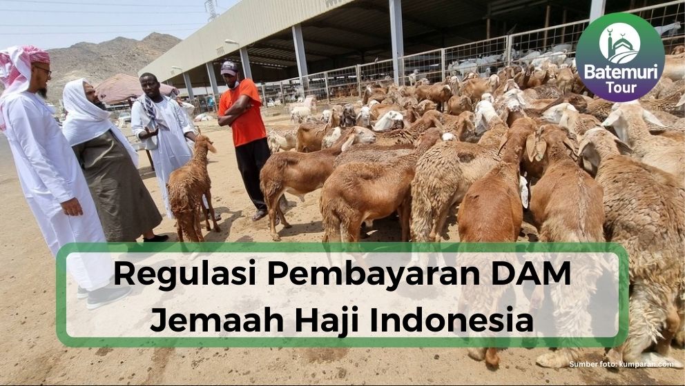 Regulasi Pembayaran Dam Jemaah Haji Indonesia